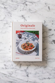 Originale - Recipes and Essentials of Italian Cooking